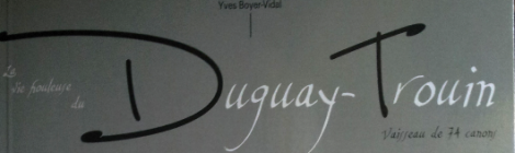 La vie houleuse du vaisseau Duguay-Trouin